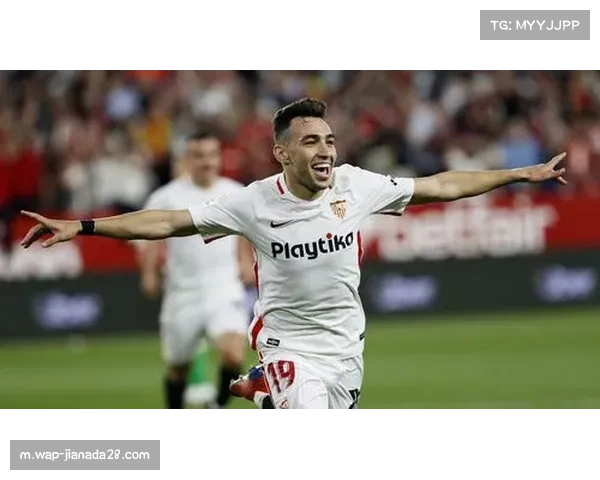 解析西甲中游球队生存之道 塞维利亚依靠阵容厚度稳居积分榜中游